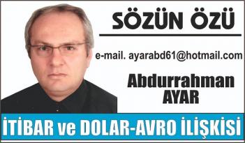 İTİBAR ve DOLAR-AVRO İLİŞKİSİ