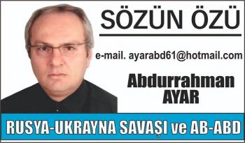RUSYA-UKRAYNA SAVAŞI ve AB-ABD