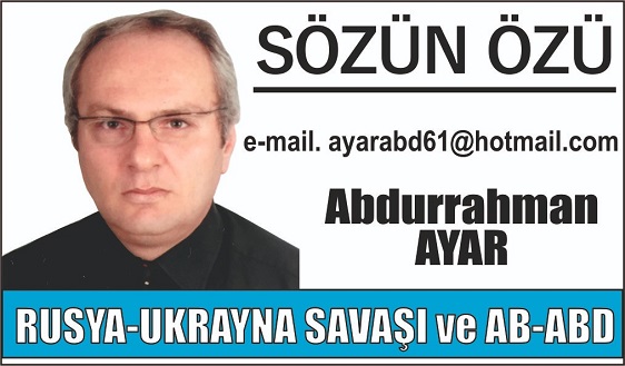 RUSYA-UKRAYNA SAVAŞI ve AB-ABD