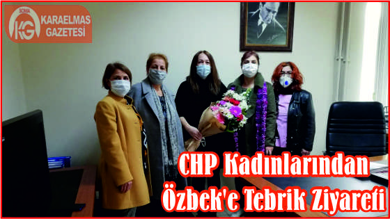 CHP Kadınlarından Özbek’e Tebrik Ziyareti