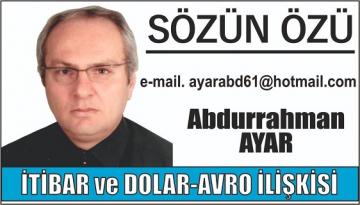 İTİBAR ve DOLAR-AVRO İLİŞKİSİ