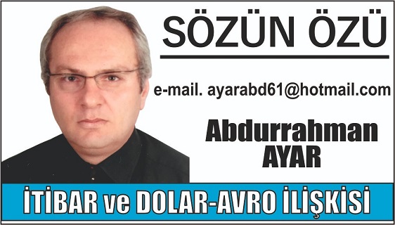 İTİBAR ve DOLAR-AVRO İLİŞKİSİ